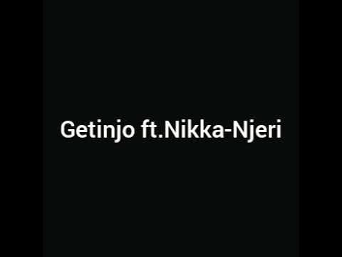 Getinjo ft.Nikka - Njeri