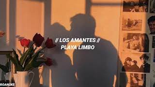 Playa Limbo - Los Amantes // Letra