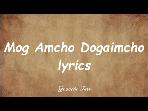 Mog Amcho Dogaimcho - lyrics
