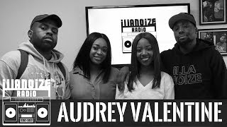 Audrey Valentine Discuss The Ups and Downs of Being an R&B singer and more on iLLANOiZE Radio