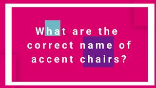 Learn the names of accent chairs with Kovi Fabrics