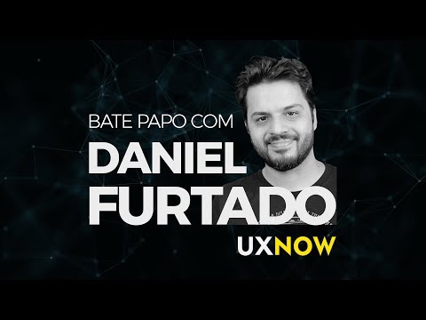 DevPlenoLive - UX e Desenvolvedores - Entrevista com Daniel Furtado UXNOW