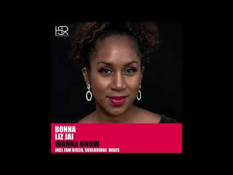 Bonna feat. Liz Jai - Wanna Know (Soulbridge Deep Mix)