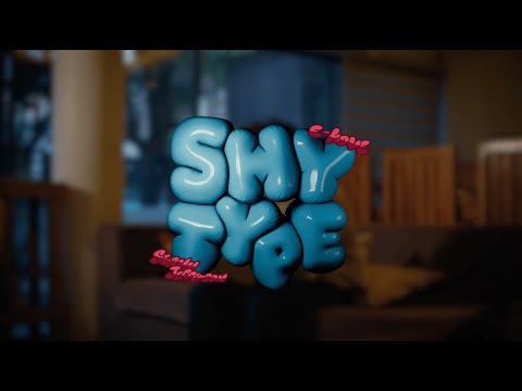 SHY TYPE - E-Kove, Seann Jefferson (Official Music Video)