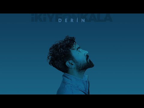Derin - İkiye On Kala