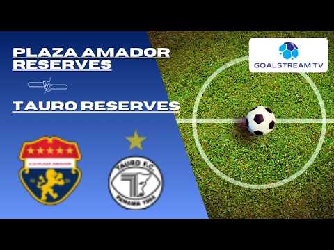🔴 LIVE | Plaza Amador Reserves vs Tauro Reserves | Live Score & Commentary🏆 Brazil L.P.