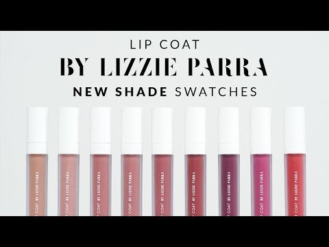 NEW LIP COAT BY LIZZIE PARRA + NEW SHADE SWATCHES