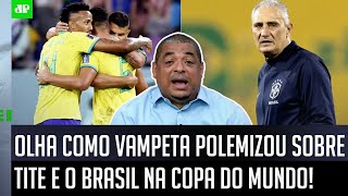 ‘Isso é tudo história, eu garanto a vocês que o Tite vai…’; Vampeta polemiza sobre o Brasil na Copa