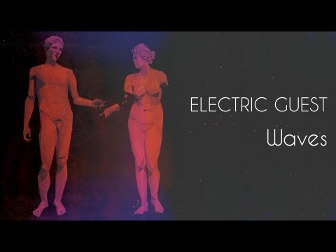 Electric Guest - Waves