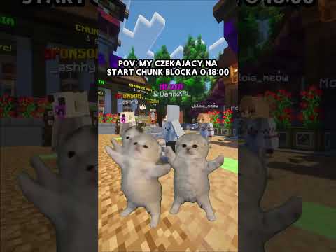 Miniatura filmu: POV: My czekający na start chunkblocka