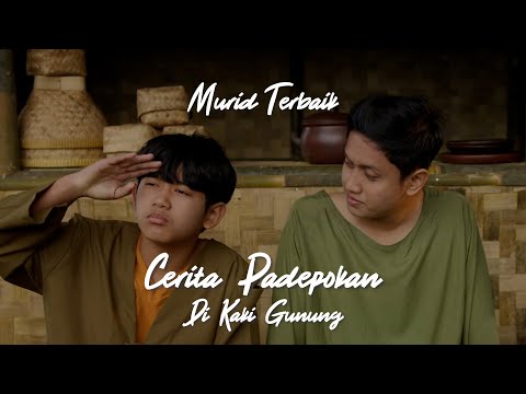 Cerita Pedepokan di Kaki Gunung | MURID TERBAIK