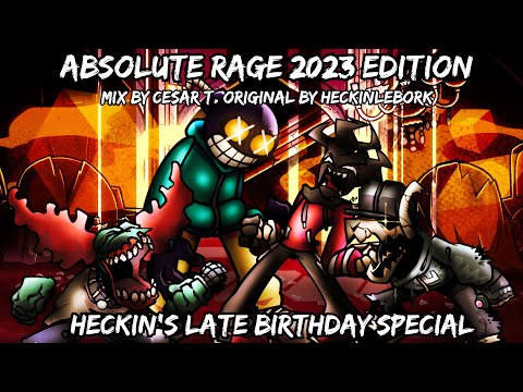 [FNF Mix] Absolute Rage (2023 Edition) | @HeckinLeBork's (late) Birthday Special