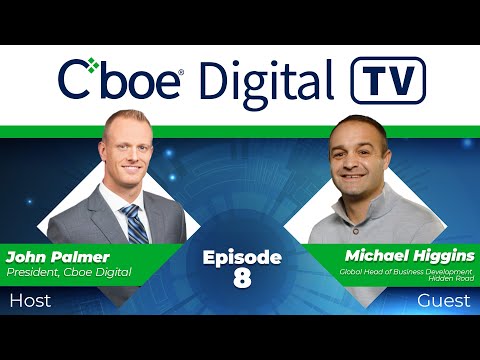 Cboe Digital TV: Michael Higgins, Hidden Road - March 2023