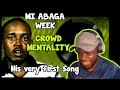 MI WEEK : MI Abaga - Crowd Mentality (Reaction) / MI introduced himself in a big way.