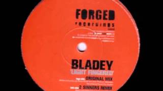 Bladey - Light Fingered (2 Sinners Remix)