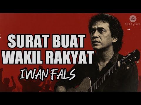 IWAN FALS - SURAT BUAT WAKIL RAKYAT [LIRIK]