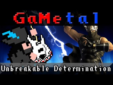 Unbreakable Determination (Ninja Gaiden) - GaMetal Remix