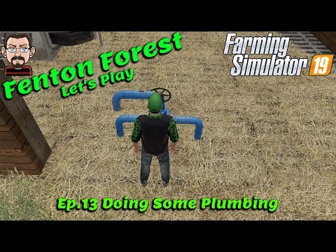 🚜 FS19 Fenton Forest 4x Map 🌾 13. Doing Some Plumbing 🚛