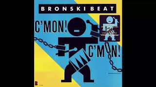 Bronski Beat - C&#39;mon! C&#39;mon!, 12in extended single