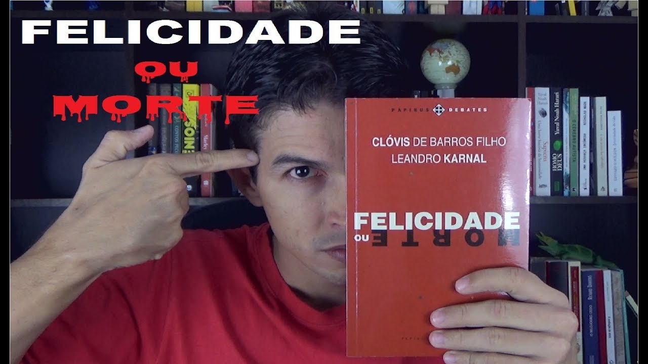 #08 - Felicidade ou morte (Clóvis de Barros Filho &amp; Leandro Karnal)
