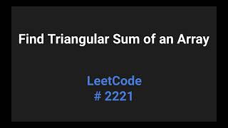 YouTube video 'Find Triangular Sum of an Array - LeetCode 2221 - Java Solution'