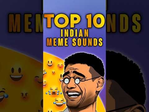 Top 10 indian meme sound effects