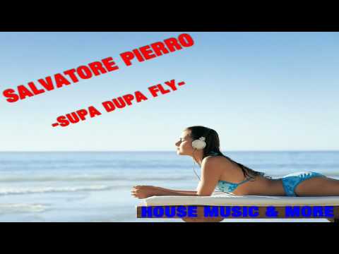 Salvatore Pierro - SUPA DUPA FLY (Danny Caliro & Carlo Cavalli Remix)