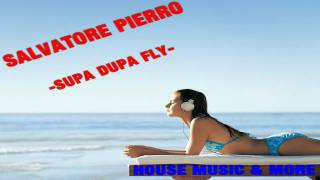 Salvatore Pierro - SUPA DUPA FLY (Danny Caliro & Carlo Cavalli Remix)