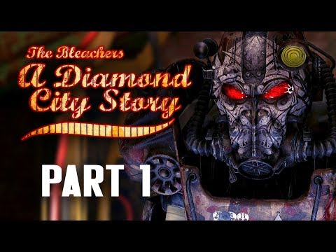 THE BLEACHERS - A DIAMOND CITY STORY!! | Fallout 4 Mod Playthrough (Part #1)