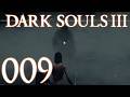 Dark Souls 3 [009] - Nebliger Alptraum