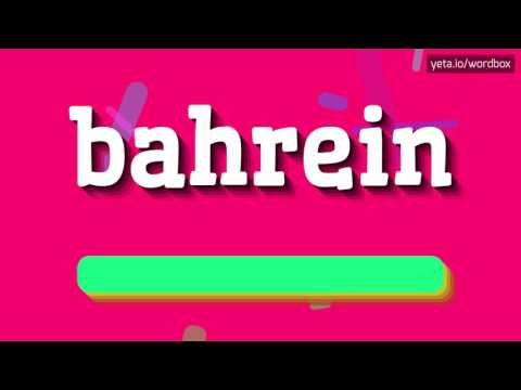 BAHREIN - HOW TO PRONOUNCE IT!?