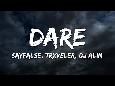 Sayfalse, TRXVELER, DJ ALIM - DARE