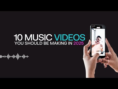 10 music videos you should be making in 2025 - ReverbNation Blog