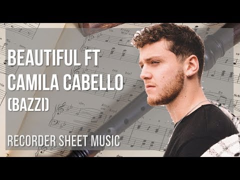 Recorder Sheet Music: How to play Beautiful ft Camila Cabello by Bazzi
