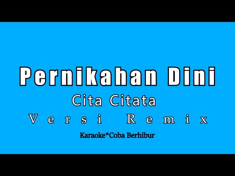 Cita Citata - Pernikahan Dini (Karaoke HD)