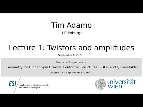 Tim Adamo - Lecture 1: Twistors and amplitudes