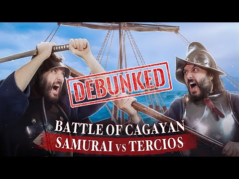 Debunking The Battle of Cagayan: 1000 Samurai vs 60 Spanish Tercios