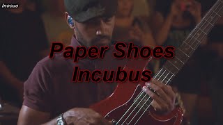 Paper Shoes-Incubus (Lyrics y Subtitulado en Español)