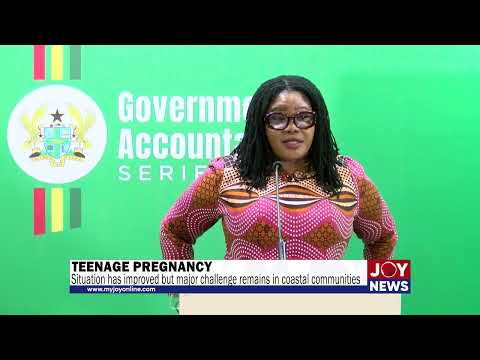 Teenage pregnancy: Situation has improved, but major challenge remains in coastal communities.