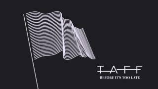 Taff -  Before It&#39;s Too Late (Audio)