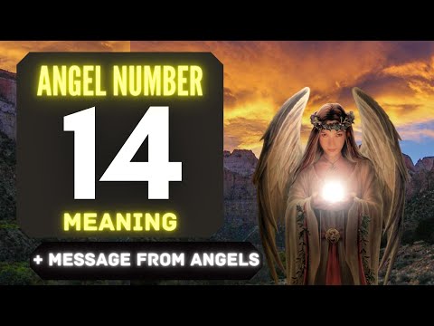 Why Do You Keep Seeing Angel Number 14 Everywhere? Exploring Its Meaning