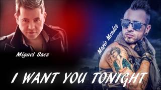 Mario Mendes & Miguel Saez - I WANT YOU TONIGHT (OFFICIAL) (NEW 2014)