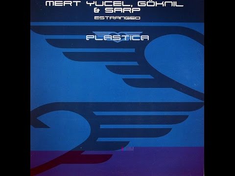 Mert Yucel, Göknil & Sarp ‎– Estranged (Original Mix)