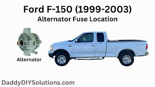 1999-2003 Ford F-150 Alternator Fuse Location