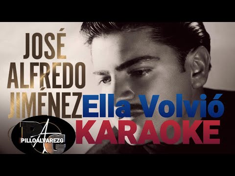 Karaoke Jose Alfredo Jimenez Ella volvio
