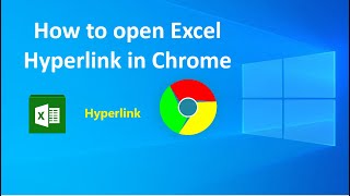 How to open the Excel Hyperlink in Chrome Browser