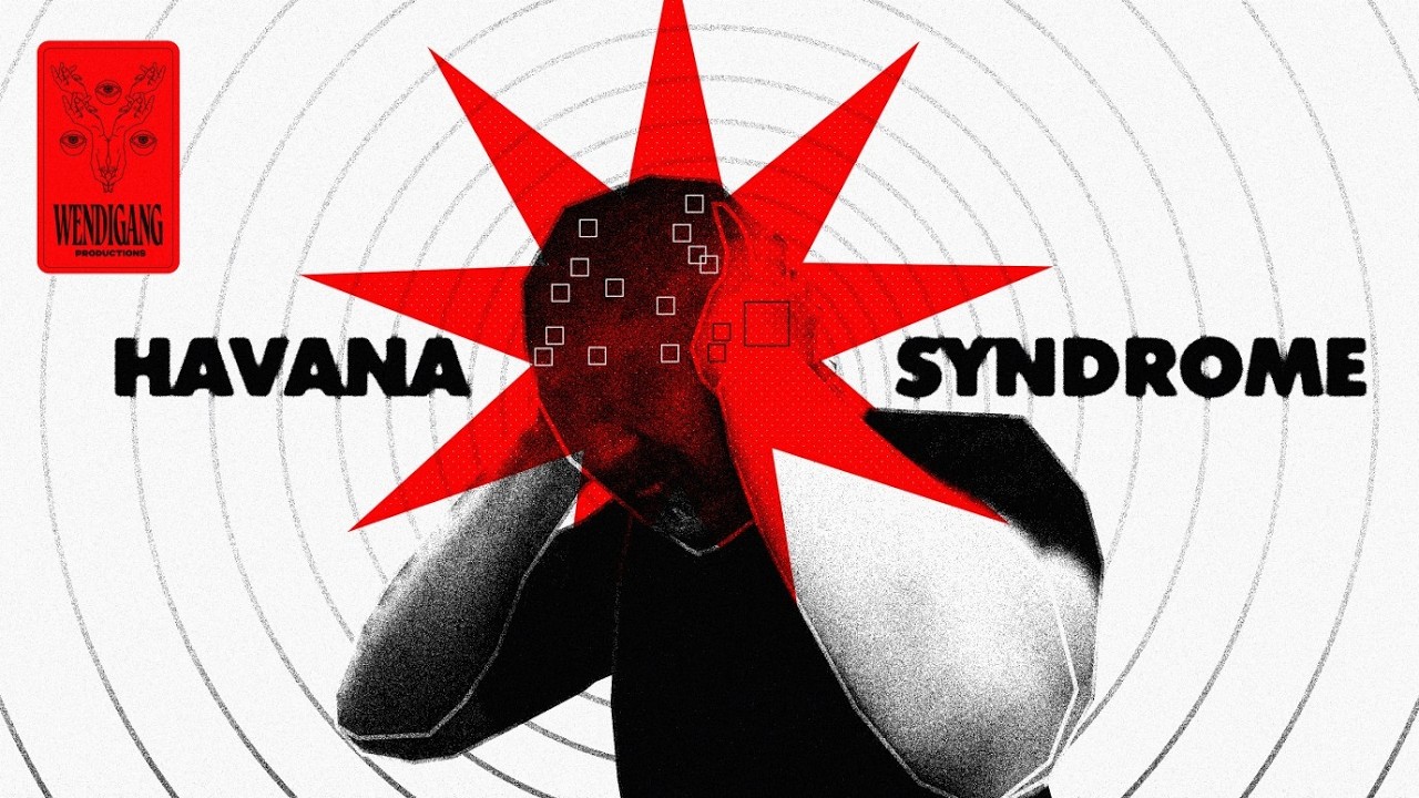 HAVANA SYNDROME - The Secret Weapon that "Doesn't Exist"