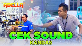 Download lagu KANDAS || CEK SOUND ADELLA FT CUMI - CUMI AUDIO || MULTIPRO PICTURE mp3