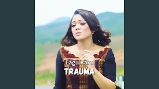 Download lagu Trauma - Lagu Karo mp3