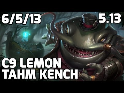 C9 LemonNation Tahm Kench vs Thresh [Patch 5.13]